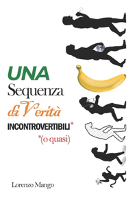 Una sequenza di verità incontrovertibili