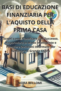 Basi di Educazione Finanziaria per l'Acquisto della Prima Casa