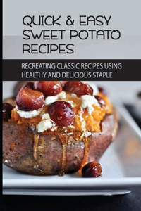 Quick & Easy Sweet Potato Recipes