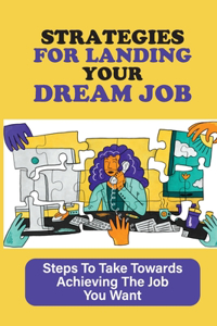 Strategies For Landing Your Dream Job