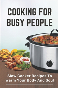 Cooking For Busy People