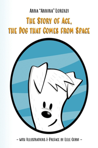 Story of Ace, the Dog that Comes from Space