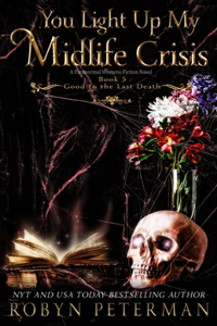 You Light Up My Midlife Crisis