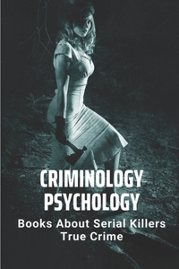 Criminology Psychology