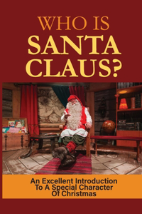 Who Is Santa Claus?
