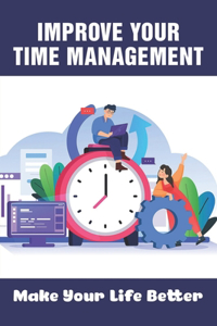 Improve Your Time Management