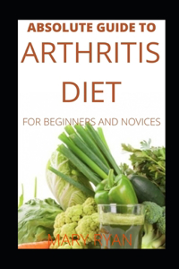 Absolute Guide To Arthritis Diet For Beginners And Novices