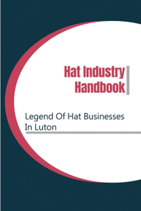 Hat Industry Handbook