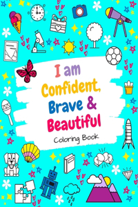 I Am Confident, Brave & Beautiful