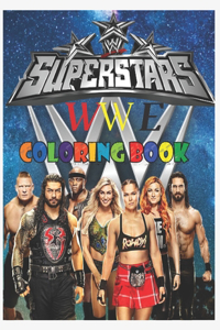 Wwe: Coloring Book for Kids and Adults with Fun, Easy, and Relaxing High-quality images