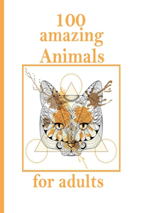100 amazing Animals for adults