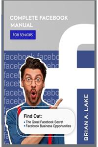 Complete Facebook Manual for Seniors