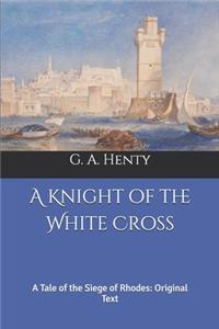 A Knight of the White Cross
