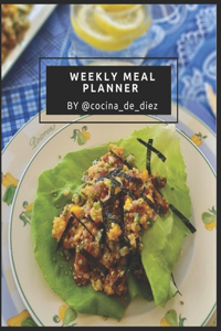 WEEKLY MEAL PLANNER BY @cocina_de_diez