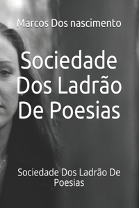Sociedade Dos Ladrão De Poesias