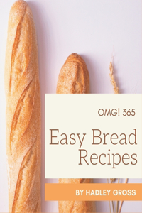 OMG! 365 Easy Bread Recipes