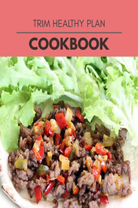 Trim Healthy Plan Cookbook