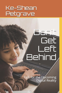 Don't Get Left Behind