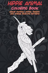 Hippie Animal - Coloring Book - Unique Mandala Animal Designs and Stress Relieving Patterns