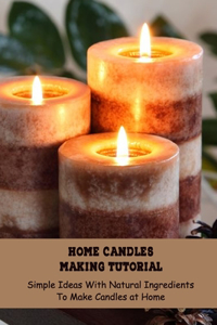 Home Candles Making Tutorial