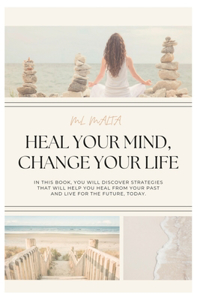 Heal Your Mind, Change Your Life.