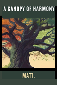 A Canopy of Harmony