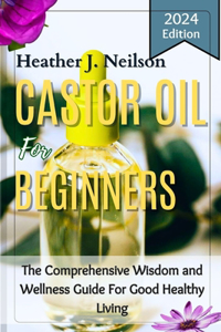 Castor Oil for Beginners