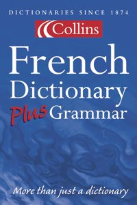 Collins Dictionary and Grammar â€“ Collins French Dictionary Plus Grammar