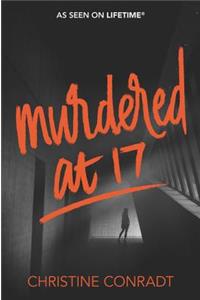 Murdered at 17