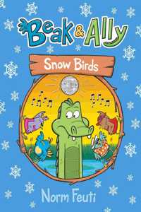 Beak & Ally #4: Snow Birds