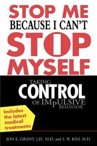 Stop Me Because I Can't Stop Myself