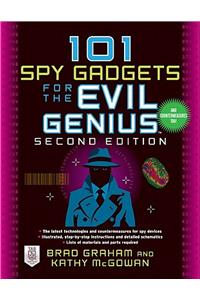 101 Spy Gadgets for the Evil Genius