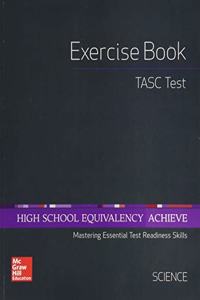 High School Equivalency Achieve, Tasc Exercise Book Science