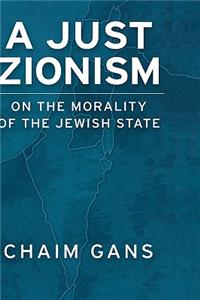 Just Zionism on the Morality of the Jewish State
