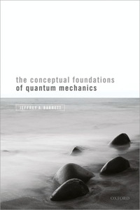 Conceptual Foundations of Quantum Mechanics