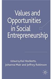 Values and Opportunities in Social Entrepreneurship