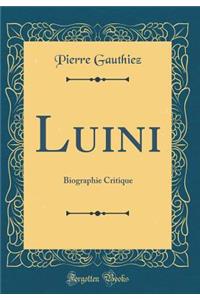 Luini: Biographie Critique (Classic Reprint)
