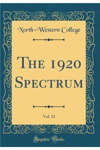The 1920 Spectrum, Vol. 11 (Classic Reprint)