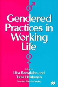 Gendered Practices in Working Life