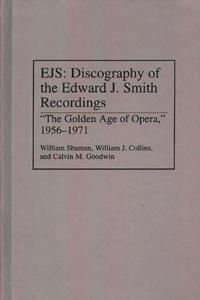 EJS: Discography of the Edward J. Smith Recordings