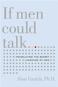 If Men Could Talk...