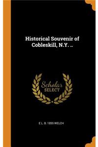 Historical Souvenir of Cobleskill, N.Y. ..