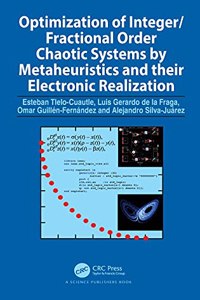 Optimization of Integer/Fractional Order Chaotic Systems by Metaheuristics and their Electronic Realization