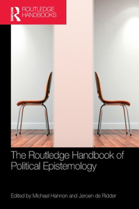 Routledge Handbook of Political Epistemology