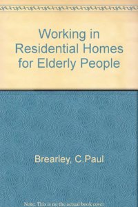 Working in Residential Homes for Elderly People