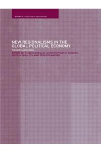 New Regionalism in the Global Political Economy