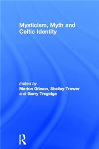 Mysticism, Myth and Celtic Identity