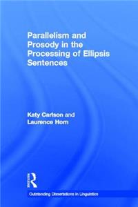 Parallelism and Prosody in the Processing of Ellipsis Sentences