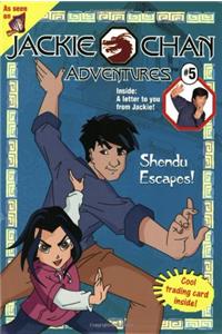 Jackie Chan #5: Shendu Escapes! (Jackie Chan Adventures)