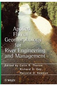 Applied Fluvial Geomorphology for River Engineering and Management